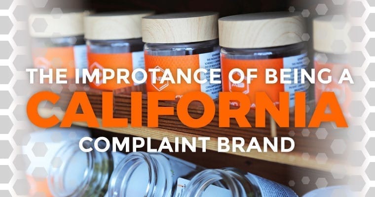 The Importance Of Being A California Compliant Brand