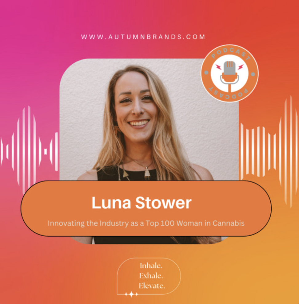 Innovating the Industry as a Top 100 Woman in Cannabis, Luna Stower